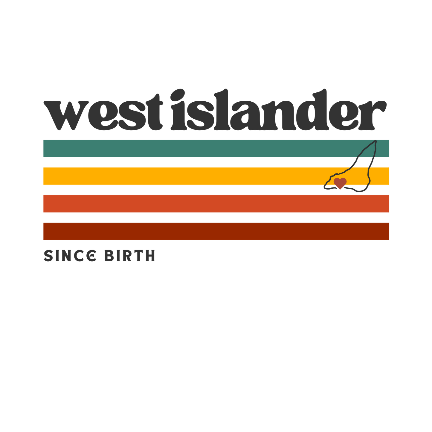 West Islander Since Birth | Infant Tee